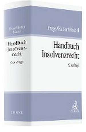 Handbuch Insolvenzrecht de Michael C. Frege