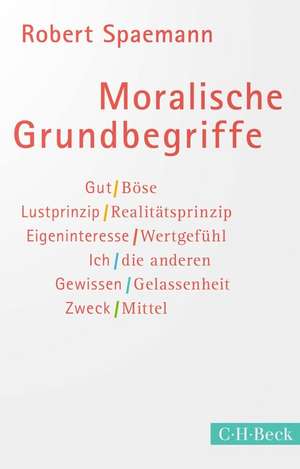 Moralische Grundbegriffe de Robert Spaemann