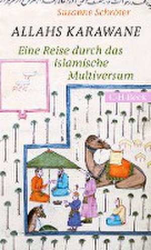 Allahs Karawane de Susanne Schröter