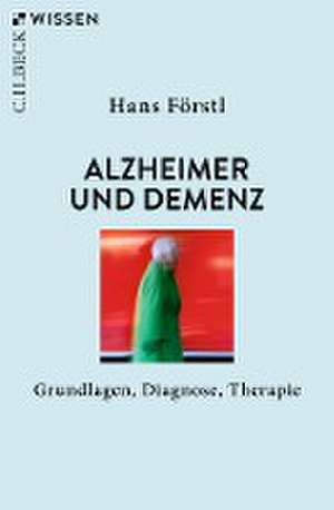 Alzheimer und Demenz de Hans Förstl