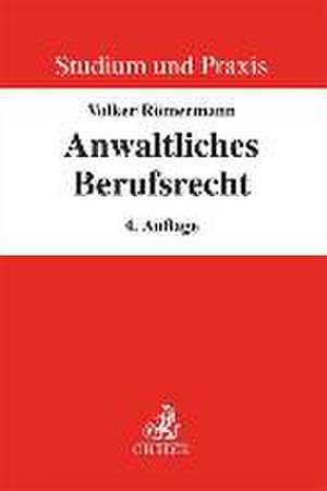 Anwaltliches Berufsrecht de Volker Römermann