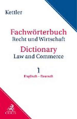 Fachwörterbuch Recht & Wirtschaft Band I: Englisch - Deutsch de Stefan Kettler