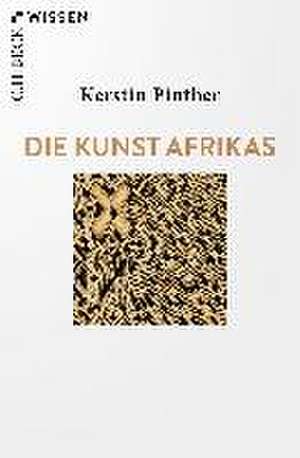 Die Kunst Afrikas de Kerstin Pinther