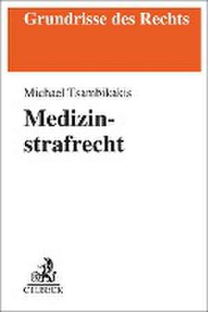 Medizinstrafrecht de Michael Tsambikakis