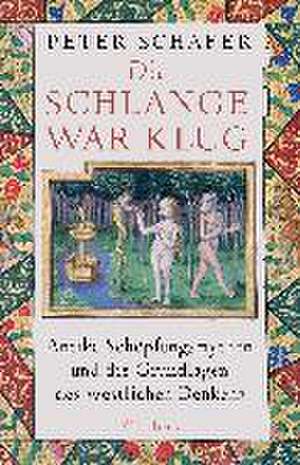 Die Schlange war klug de Peter Schäfer