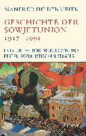 Geschichte der Sowjetunion 1917-1991 de Manfred Hildermeier