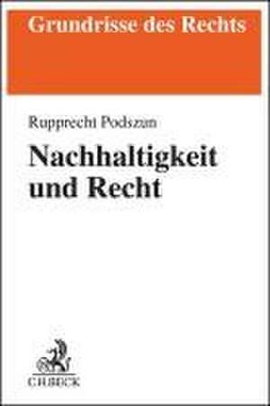 Nachhaltigkeit und Recht de Rupprecht Podszun