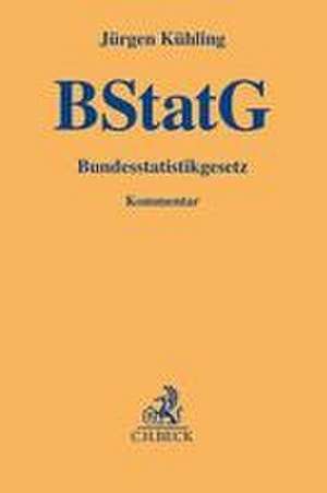 Bundesstatistikgesetz de Jürgen Kühling