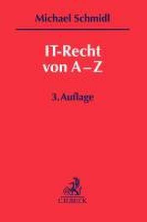 IT-Recht von A-Z de Michael Schmidl