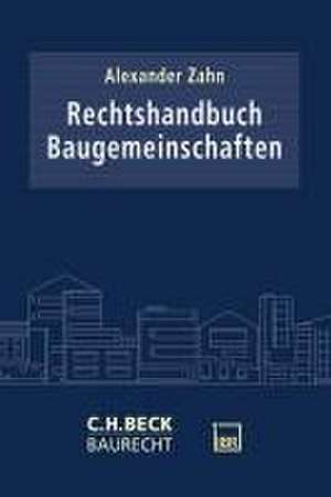 Rechtshandbuch Baugemeinschaften de Alexander Zahn