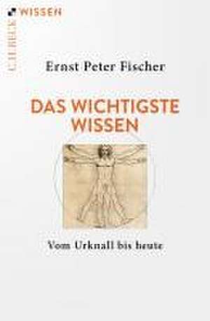 Das wichtigste Wissen de Ernst Peter Fischer