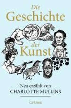 Die Geschichte der Kunst de Charlotte Mullins