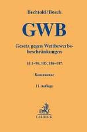 Gesetz gegen Wettbewerbsbeschränkungen de Rainer Bechtold