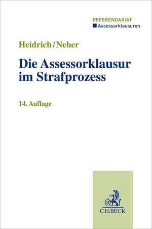 Die Assessorklausur im Strafprozess de Andreas Heidrich