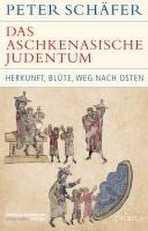 Das aschkenasische Judentum de Peter Schäfer