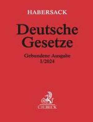 Deutsche Gesetze Gebundene Ausgabe I/2024 de Mathias Habersack