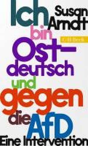 Ich bin ostdeutsch und gegen die AfD de Susan Arndt