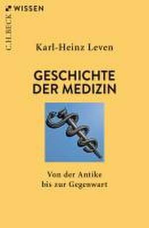 Geschichte der Medizin de Karl-Heinz Leven