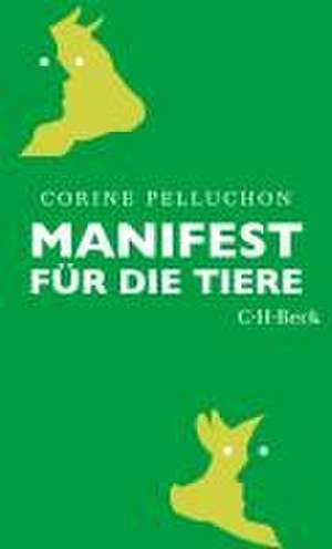 Manifest für die Tiere de Corine Pelluchon