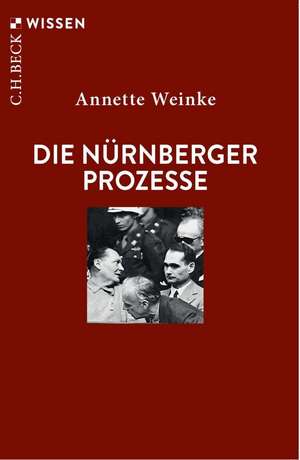 Die Nürnberger Prozesse de Annette Weinke