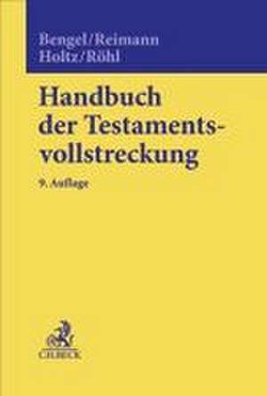 Handbuch der Testamentsvollstreckung de Wolfgang Reimann