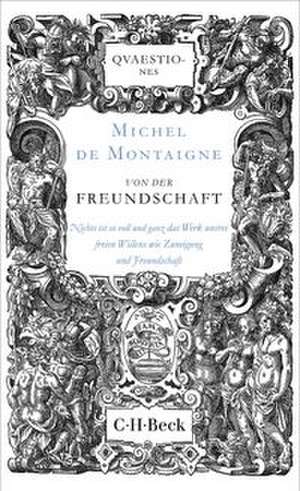 Von der Freundschaft de Michel De Montaigne