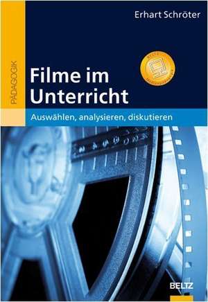 Filme im Unterricht de Erhart Schröter