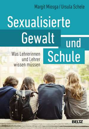 Sexualisierte Gewalt und Schule de Margit Miosga