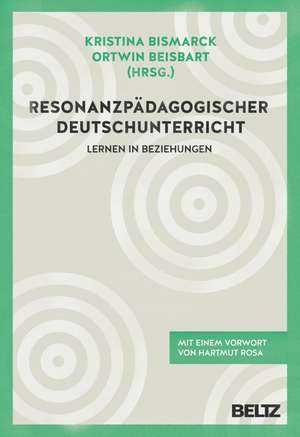 Resonanzpädagogischer Deutschunterricht de Kristina Bismarck