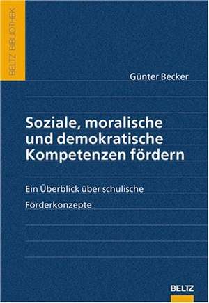 Soziale, moralische und demokratische Kompetenzen fördern de Günter Becker