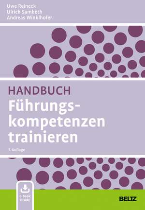 Handbuch Führungskompetenzen trainieren de Uwe Reineck