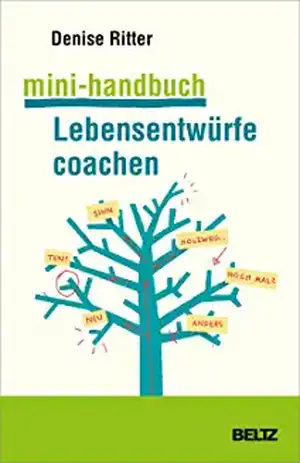 Mini-Handbuch Lebensentwürfe coachen de Denise Ritter