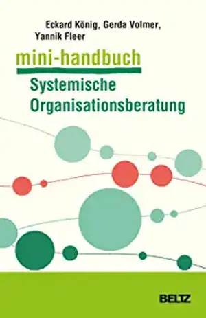 Mini-Handbuch Systemische Organisationsberatung de Eckard König