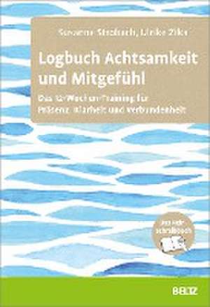 Logbuch Achtsamkeit und Mitgefühl de Susanne Strobach