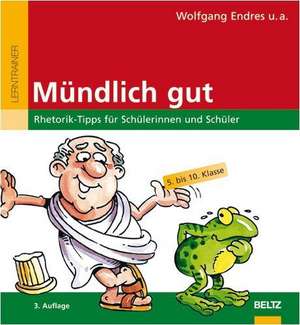 Mündlich gut de Wolfgang Endres