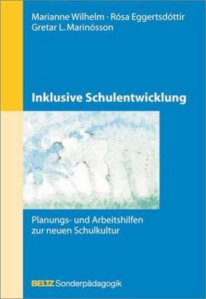 Inklusive Schulentwicklung de Marianne Wilhelm