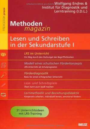 Methoden-Magazin: Lesen und Schreiben in der Sekundarstufe I de Wolfgang Endres