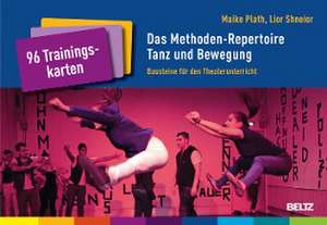 Das Methoden-Repertoire Tanz und Bewegung de Maike Plath