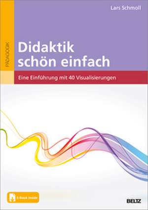 Didaktik schön einfach de Lars Schmoll
