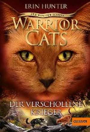 Warrior Cats Staffel 4/05 - Zeichen der Sterne. Der verschollene Krieger de Erin Hunter