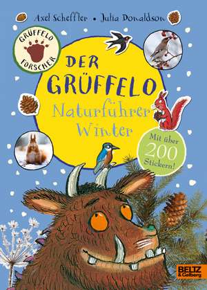 Der Grüffelo-Naturführer Winter de Axel Scheffler