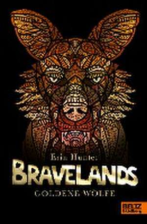 Bravelands - Goldene Wölfe de Erin Hunter