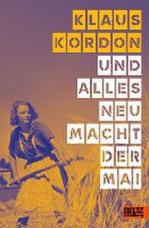 Und alles neu macht der Mai de Klaus Kordon