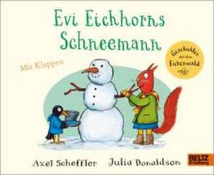 Evi Eichhorns Schneemann de Axel Scheffler