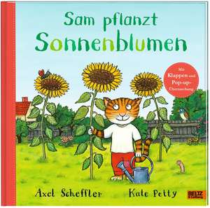 Sam pflanzt Sonnenblumen de Axel Scheffler