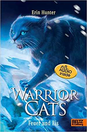 Warrior Cats. Die Prophezeiungen beginnen - Feuer und Eis de Erin Hunter