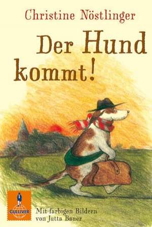 Der Hund kommt! de Christine Nöstlinger