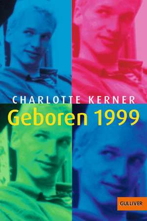 Geboren 1999 de Charlotte Kerner