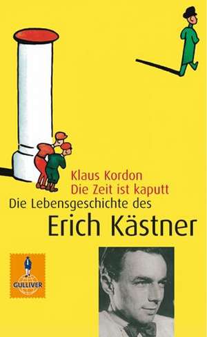 Die Zeit ist kaputt de Klaus Kordon