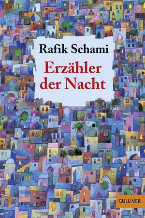 Erzähler der Nacht de Rafik Schami